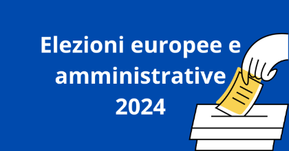 Informativa elezione dei Membri Italiani al Parlamento Europeo, del Sindaco e del Consiglio Comunale